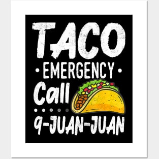 Taco Emergency Call 9 Juan Juan Cinco De Mayo Posters and Art